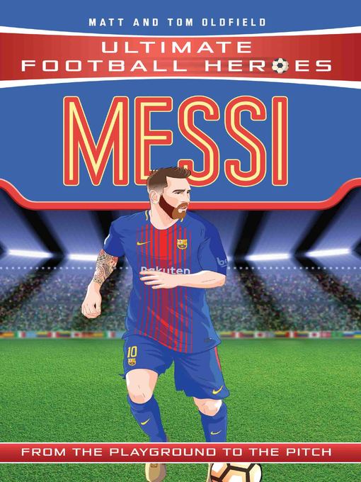 Title details for Messi (Ultimate Football Heroes)--Collect Them All! by Matt Oldfield - Wait list